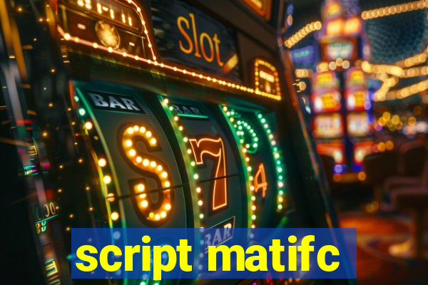 script matifc